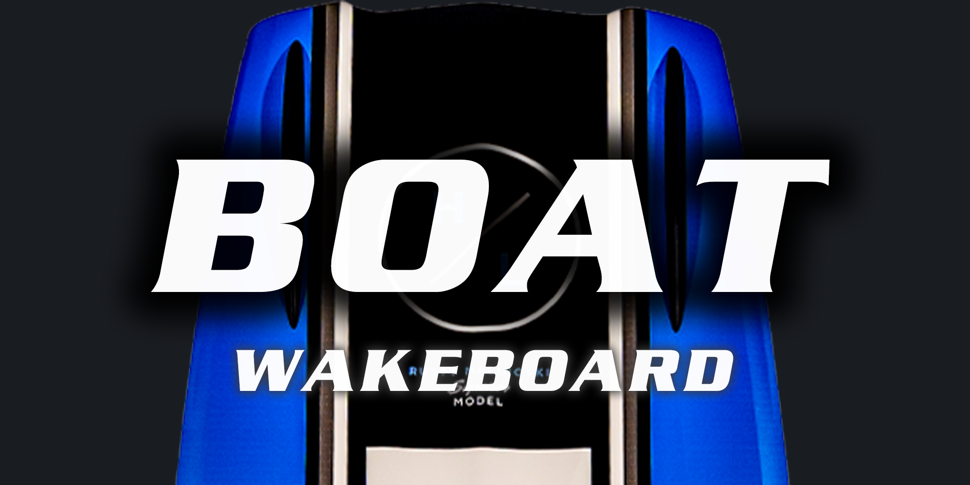 Boat Wakeboard